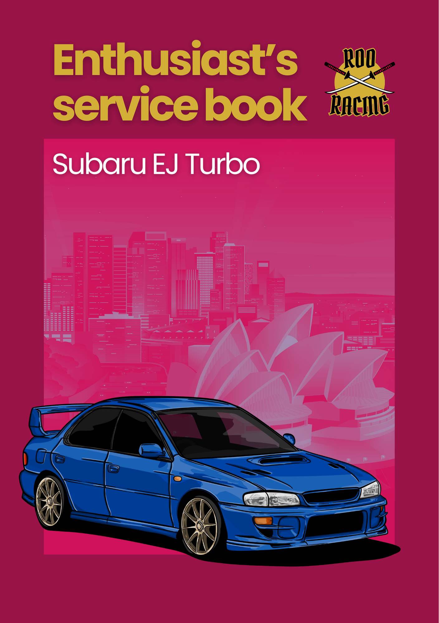Roo Racing Enthusiast’s Service Book – EJ Turbo Edition
